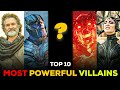 Top 10 Most Powerful Villains in MCU || SUPER INDIA