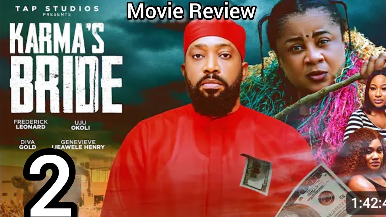 KARMA'S BRIDE 2 ~ FREDERICK LEONARD, UJU OKOLI, IJEAWELE HENRY LATEST 2026 NIGERIAN MOVIE REVIEW