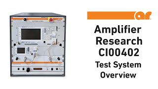 Amplifier Research CI00402 - Conducted RF Test System Walkthrough