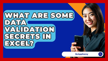 What Are Some Data Validation Secrets In Excel? - Be App Savvy