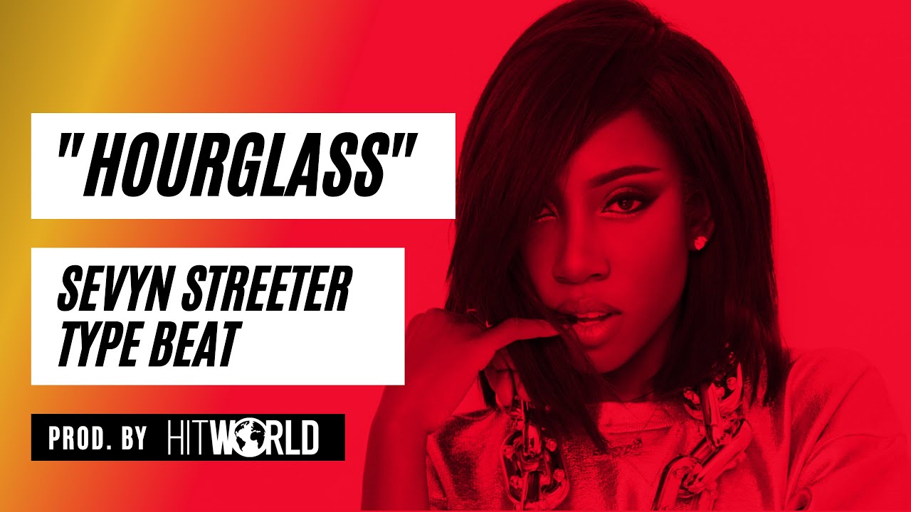 Sevyn Streeter Type Beat - "Hourglass" (Prod. by HITWORLD)