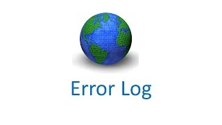 Video 13: Understanding Error Logs