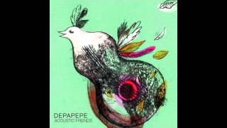 Depapepe Acoustic Friends Track 8  This Way 