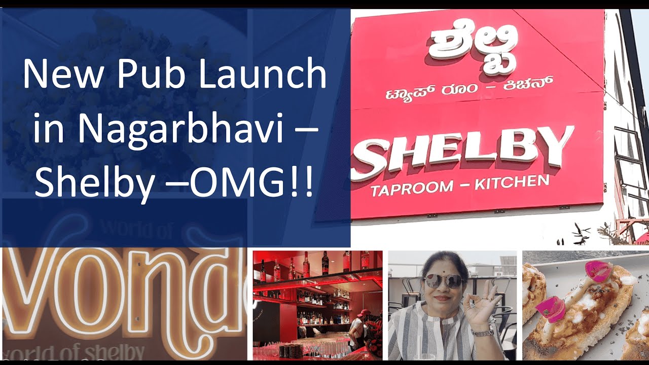 OMG! Nagarbhavi's New Hotspot - Shelby, the Most Amazing Pub/Bar/Kitchen You Need to See! 🔥🍜🥂