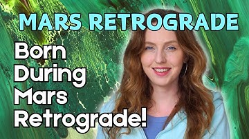 Born During Mars Retrograde: What it Means in Your Birth Chart!