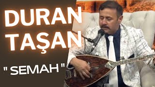 Duran Taşan - Semah