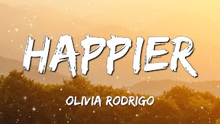[ 1 HOUR ] Olivia Rodrigo - Happier (Lyrics)
