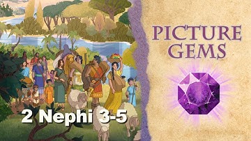 2 Nephi 3-5 | Picture Gems (A Come Follow Me Resource)