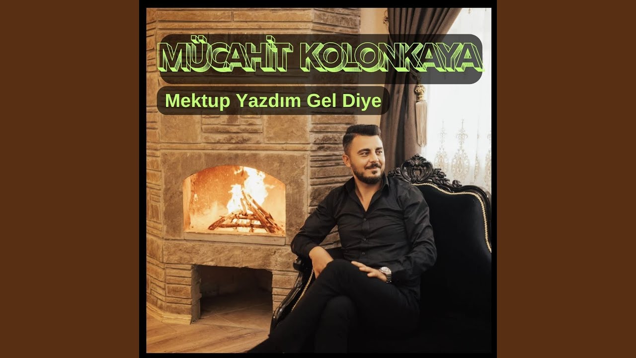 Mektup Yazdım Gel Diye