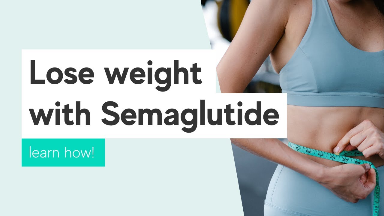 Semaglutide: Benefits For Weight Loss & Blood Sugar Management