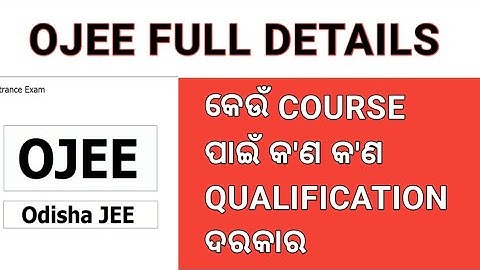 OJEE 2023 ALL COURSES QUALIFICATION DETAILS|| OJEE 2023 MINIMUM ELIGIBILITY