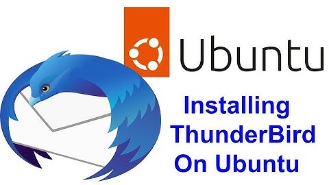 How to install Thunderbird on Ubuntu