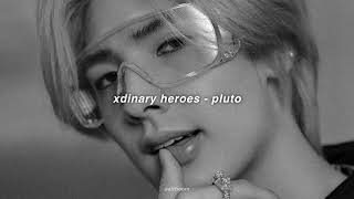 xdinary heroes - pluto (slowed + reverb)
