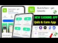 New Earning App Today | Quiz & Earn App | Best Earning App | Upi Earning App Today |Earning App