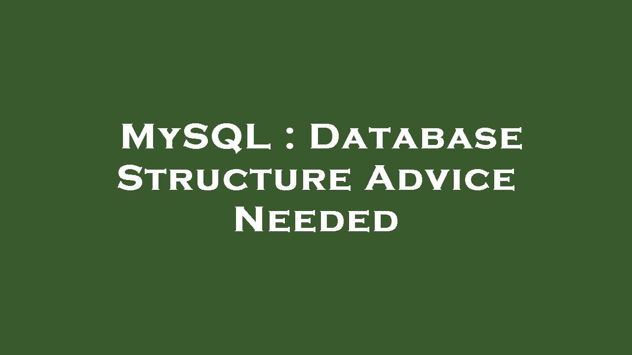 MySQL : Database Structure Advice Needed - YouTube