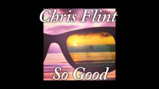 Chris Flint - So Good