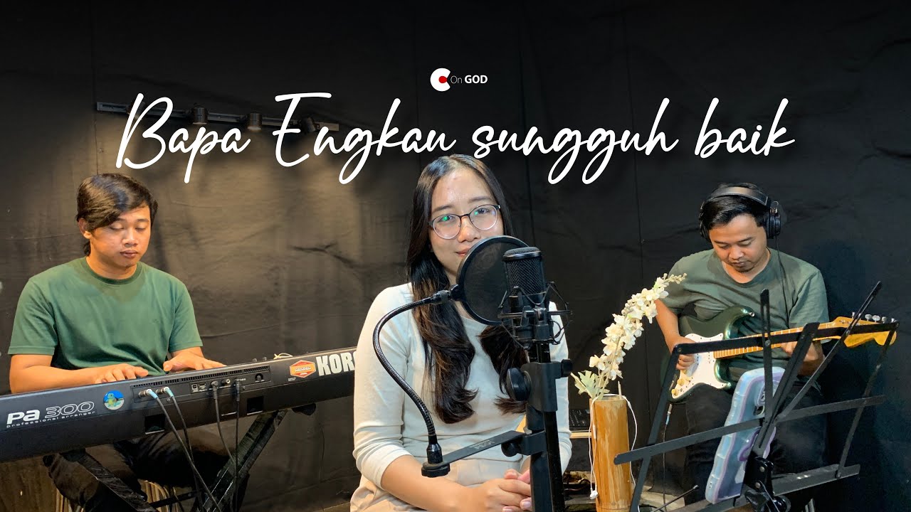 Bapa Engkau sungguh baik - Cover | ​⁠fgd project #saatteduh