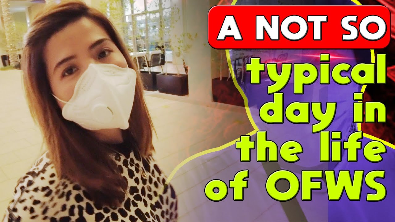 a (NOT SO) TYPICAL DAY in the Life of OFWs (ft. Miss Welcambak)