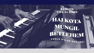 Hai Kota Mungil Betlehem / Yesus T'lah Datang (Behind the Scenes) - JPCC Worship