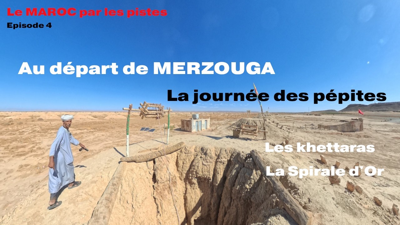 Au départ de Merzouga, la journée des pépites - Le Maroc par les pistes - Episode 4