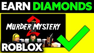 How To Earn Diamonds in Murder Mystery 2 (2024)