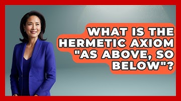 What Is the Hermetic Axiom "As Above, So Below"? | Occult Origins Explained News