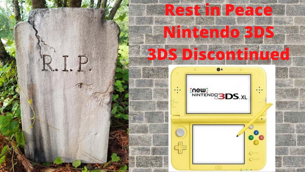 Nintendo 3ds Discontinued Rest In Peace YouTube