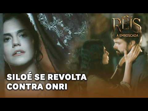 REIS - A EMBOSCADA: Siloé se revolta contra Onri após ouvir parte de sua conversa com Efá