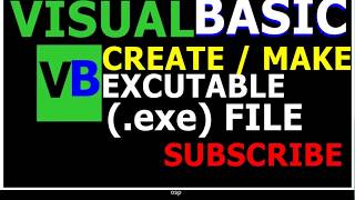 visual basic   how to make or create executable file  exe for your program or system
