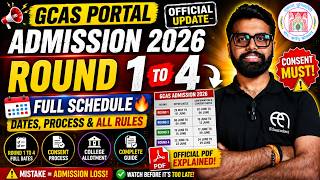 GCAS Portal Admission 2026 Full Schedule 🔥 Round 1 to 4 | Consent, Dates &amp; Complete Process