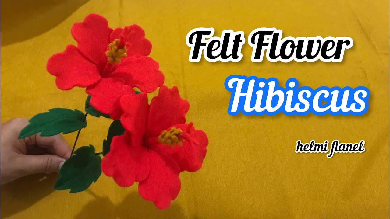 Cara Membuat Bunga dari Kain Flanel, Felt Flower Hibiscus, Bunga Sepatu dari Kain Flanel