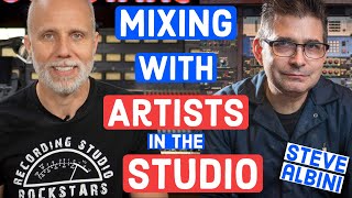 Steve Albini - Mix Decisions with the Artist Optimizing Phase Relationships With Steve Albini