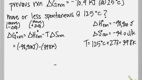 Calculating ΔG°rxn Determining Effect of Temperature on Spontaneity