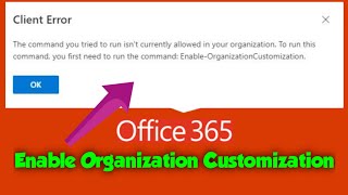 Famous How to enable Organization customization in Office 365 Net Worth