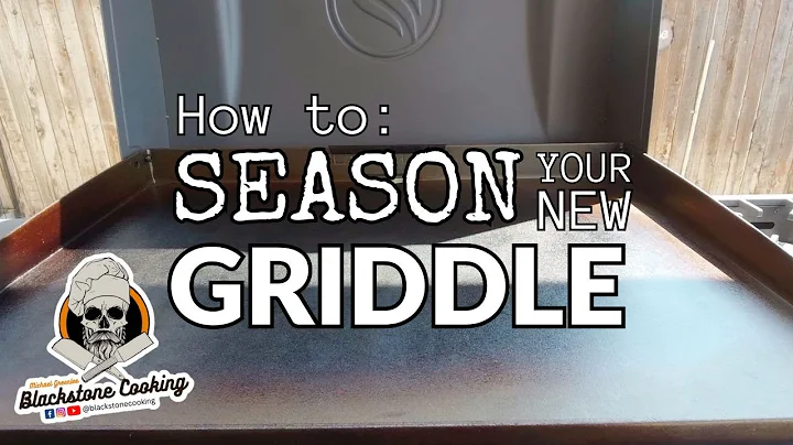 How to Season a New Blackstone Griddle