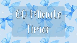 60 Minute Timer - Coquette Bows Blue Preppy Aesthetic - Calm Chime Ending Timer Notification