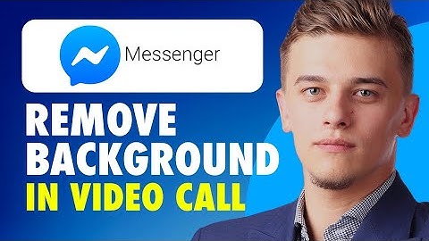 How to remove background picture in messenger video call