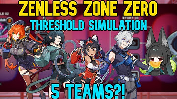 This New Endgame Requires FIVE TEAMS?! (Zenless Zone Zero Threshold Simulation Hard)