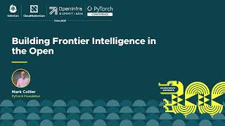Building Frontier Intelligence in the Open - Mark Collier, PyTorch Foundation