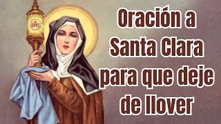 Prayer to Saint Clare to stop the rain