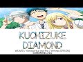 WEAVER  -「KUCHIZUKE DIAMOND」(Yamada-kun and the 7 Witches OPENING - Full Ver.) [KAN/ROM/ENG Lyrics]