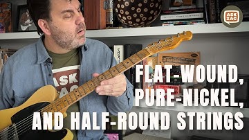 Flat-Wound, Pure Nickel, and Ground-Wound Strings on my Telecaster - AZ 222