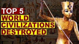 Top 5 World Civilizations Destroyed | European Invasion | Islamic Invasion