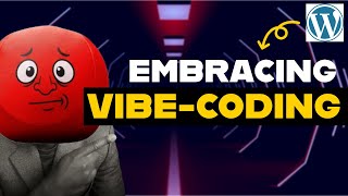 WordPress embraces Vibe Coding...