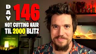 Day 146 of not cutting my hair until 2000 blitz on chess.com