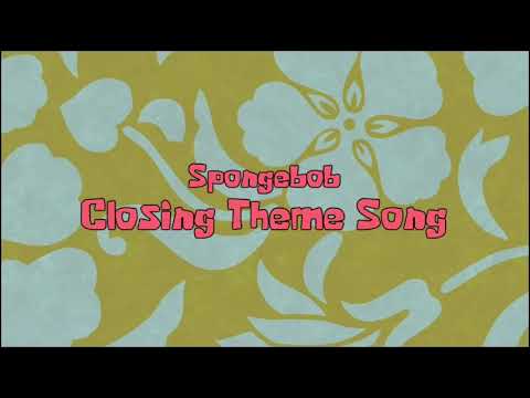 Spongebob Closing Theme Song 10 Hours