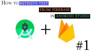 How to retrieve text from firebase in android studio easy example