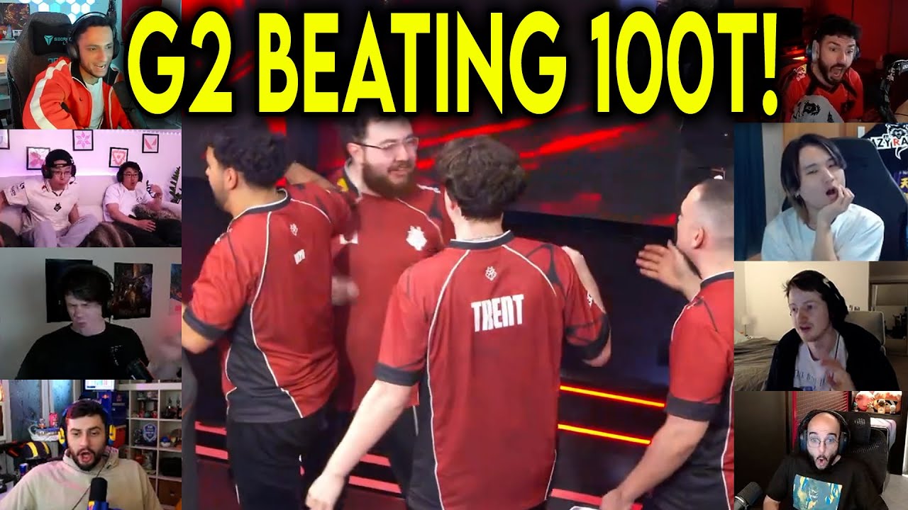 Valorant Streamers Reacts To G2 Beating 100T After An Insane Match In VCT