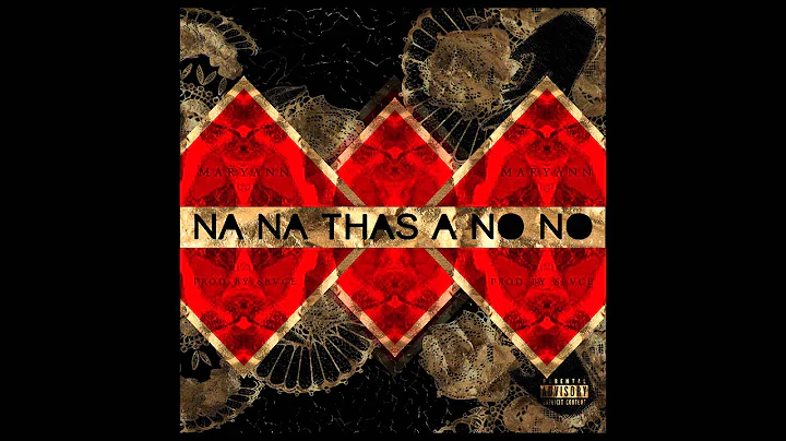 Maryann (Baegod) - Na Na Thas A No No (Prod By Sbv...