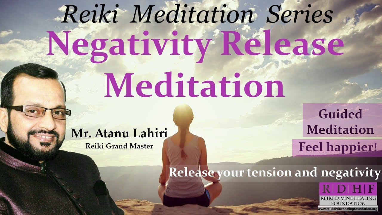 Negativity Release Meditation | ध्यान से नकारात्मकता दूर करे | REIKI MEDITATION SERIES | RDHF